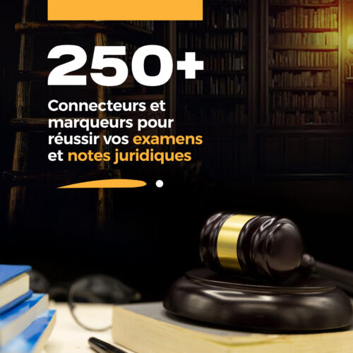 250+ connecteurs et marqueurs pour réussir vos examens et notes juridiques